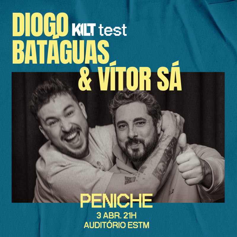 KILT TEST COM DIOGO BATÁGUAS E VÍTOR SÁ | 3 DE ABRIL | PENICHE | 21H00