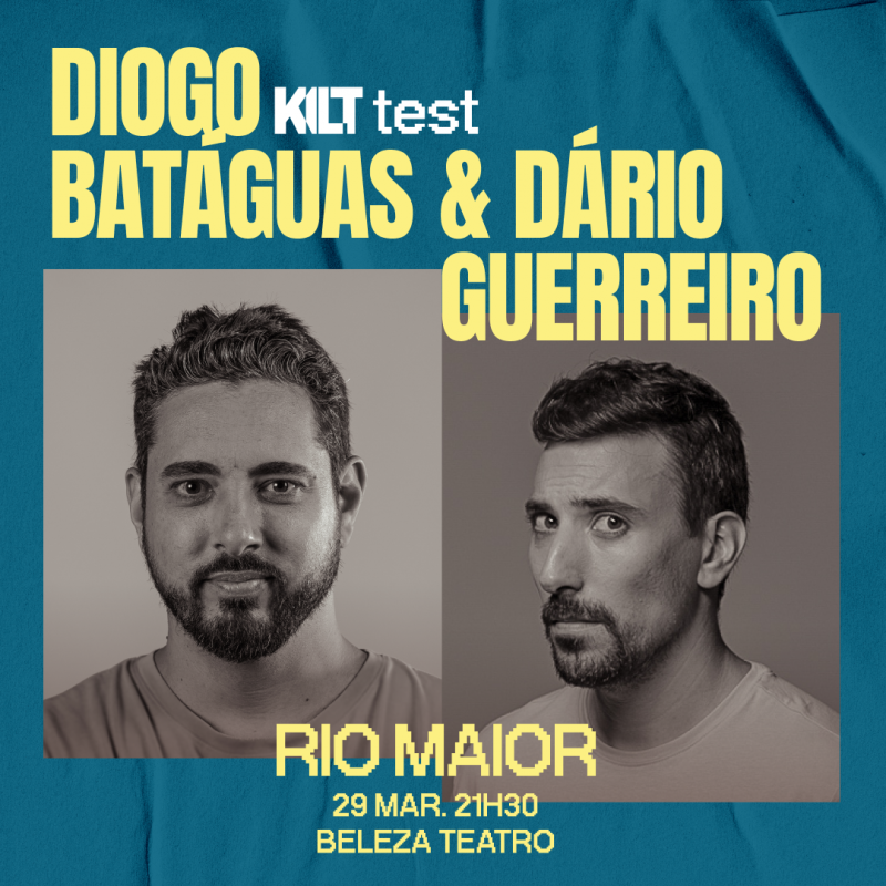 KILT TEST COM DIOGO BATÁGUAS E DÁRIO GUERREIRO | 29 DE MARÇO | RIO MAIOR | 21H30